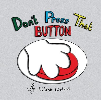 Don'T Press That Button (häftad)