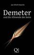 Demeter und die Allmende des Seins: Spekulativer Essay wider die Ahnenlosigkeit und die Anmaßung des Eigentums
