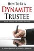 How To Be A Dynamite Trustee: Book Three: On-Going Trusts
