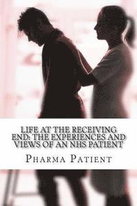 Life at the Receiving End: The Experiences and Views of an NHS Patient: Pharmacists, Doctors and other Primary Care Services (hftad)