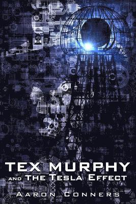 Tex Murphy and the Tesla Effect (häftad)