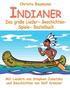 Indianer - Das große Lieder- Geschichten- Spiele- Bastelbuch