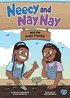 Neecy and Nay Nay and the Green Thumbs (Neecy and Nay Nay #3) (a Little Bee Books Chapter Book Series)