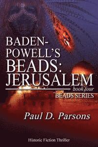 Baden-Powell's Beads: Jerusalem: Book Four; Beads Series (hftad)