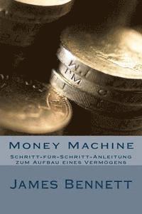 Money Machine: Schritt-Fr-Schritt-Anleitung Zum Aufbau Eines Vermgens (hftad)
