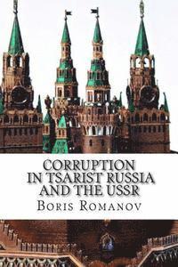 Corruption In Tsarist Russia And The Ussr Soviet Myths And - 