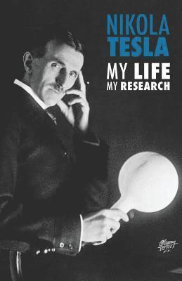 Nikola Tesla: My Life, My Research (hftad)