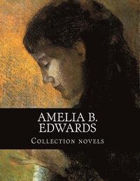 Amelia B. Edwards, Collection novels (hftad)