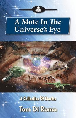 A Mote In The Universe's Eye (hftad)