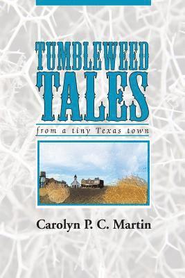 Tumbleweed Tales: from a Tiny Texas Town (hftad)