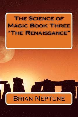 The Science of Magic Book Three 'The Renaissance' (hftad)