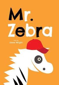 Mr. Zebra: A Little Zebra's Big Adventure (hftad)