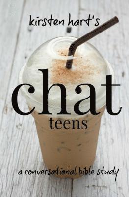 CHAT teens: a conversational bible study (häftad)