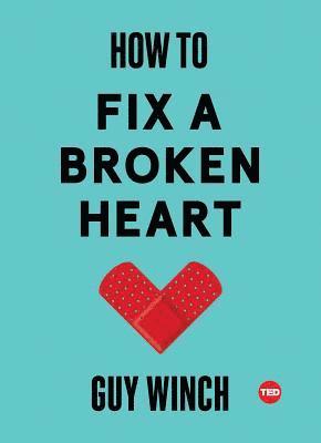 How To Fix A Broken Heart (inbunden)