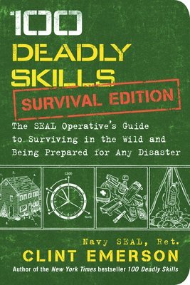 100 Deadly Skills: Survival Edition (häftad)