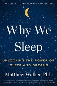 Why We Sleep (inbunden)
