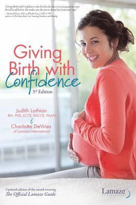 Giving Birth With Confidence (Official Lamaze Guide, 3Rd Edition) (hftad)