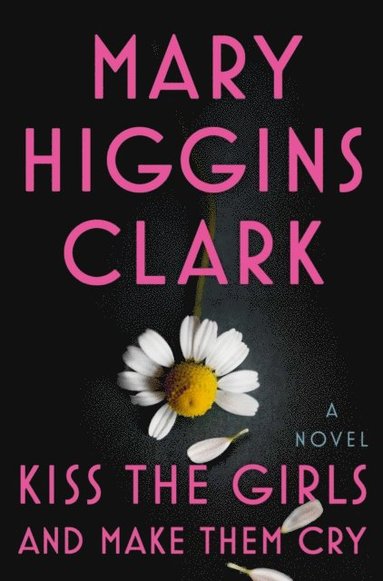 Kiss the Girls and Make Them Cry (inbunden)