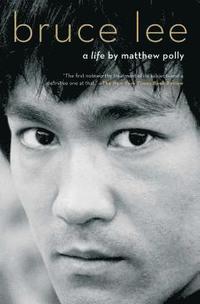 Bruce Lee: A Life (hftad)