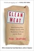 Clean Meat: How Growing Meat Without Animals Will Revolutionize Dinner and the World