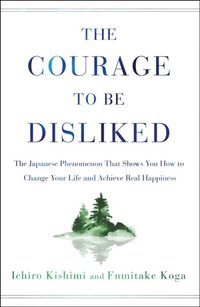 Courage to Be Disliked (e-bok)