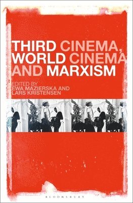 Third Cinema, World Cinema and Marxism (inbunden)