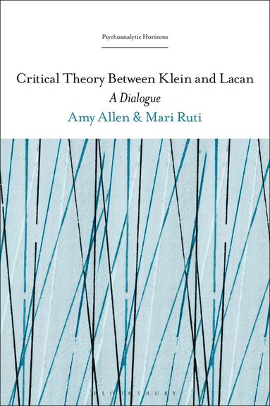 Critical Theory Between Klein and Lacan (inbunden)