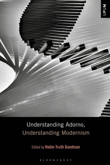Understanding Adorno, Understanding Modernism (h�ftad)