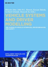 Vehicle Systems and Driver Modelling (inbunden)