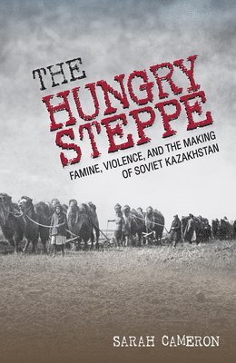 The Hungry Steppe (inbunden)