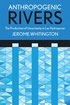 Anthropogenic Rivers