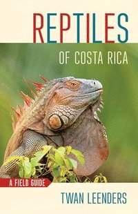 Reptiles of Costa Rica (häftad)