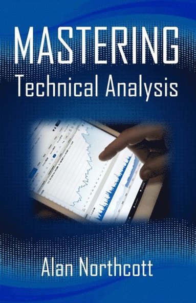 Mastering Technical Analysis (häftad)