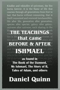 The Teachings: That Came Before and After Ishmael (hftad)