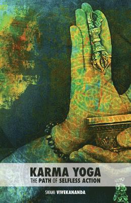 Karma Yoga: The Path of Selfless Action (hftad)