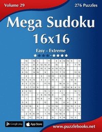 Mega Sudoku 16x16 - Easy to Extreme - Volume 29 - 276 Puzzles (hftad)