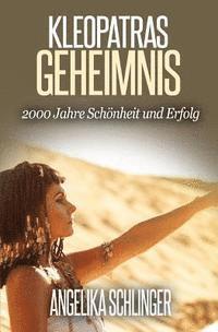 Kleopatras Geheimnis: 2000 Jahre knigliches Antiaging (hftad)
