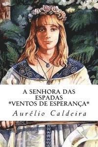 A Senhora das Espadas: Ventos de Esperan�a (h�ftad)