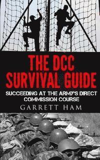 The DCC Survival Guide: Succeeding at the Army's Direct Commission Course (häftad)