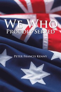 We Who Proudly Served (e-bok)