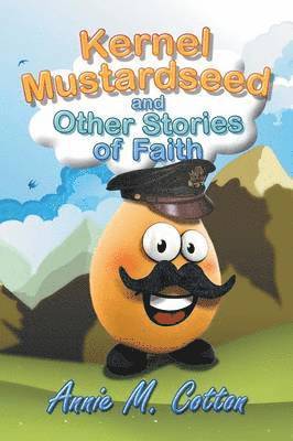 Kernel Mustardseed and Other Stories of Faith (hftad)