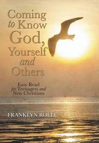 Coming to Know God, Yourself and Others (inbunden)