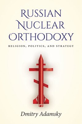 Russian Nuclear Orthodoxy (häftad)