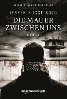 Die Mauer zwischen uns (inbunden)