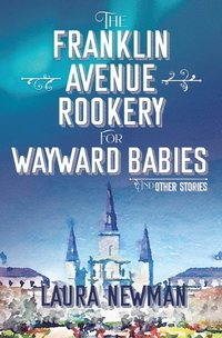 Franklin Avenue Rookery for Wayward Babies (e-bok)