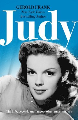 Judy: The Life, Legend, and Tragedy of an American Icon (häftad)