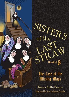 Sisters of the Last Straw Vol 8: The Case of the Missing Maps (hftad)