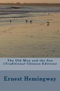 The Old Man and the Sea (Traditional Chinese Edition) (häftad)