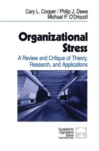 Organizational Stress Cary L Cooper Philip J Dewe Michael P O Driscoll Ebok Bokus