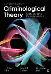 Criminological Theory: Context and Consequences (häftad)